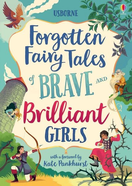 Forgotten Fairy Tales of Brave and Brilliant Girls, Gebundene Ausgabe von Rosie Dickins,Andy Prentice,Rob Lloyd Jones,Susanna Davidson, Usborne