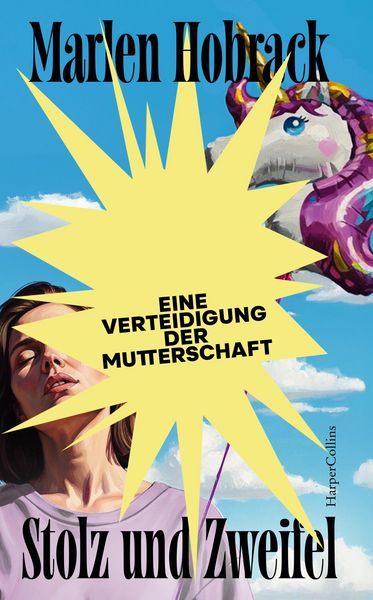 Produktbild: Stolz und Zweifel. Eine Verteidigung der Mutterschaft