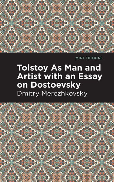 Produktbild: Tolstoy As Man and Artist with an Essay on Dostoyevsky