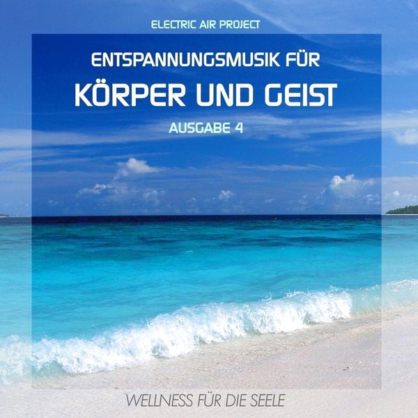 Entspannungsmusik für Körper und Geist 4