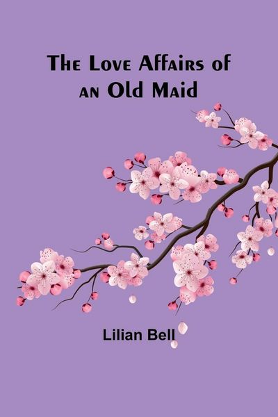 Produktbild: The Love Affairs of an Old Maid
