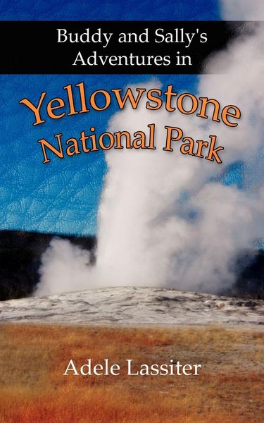 Produktbild: Buddy and Sally's Adventures in Yellowstone National Park