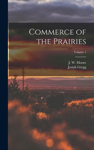 Produktbild: Commerce of the Prairies; Volume 1