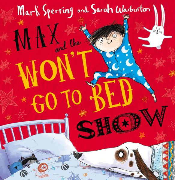 Produktbild: Sperring, M: Max and the Won't Go to Bed Show