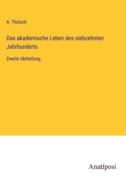 Produktbild: Das akademische Leben des siebzehnten Jahrhunderts