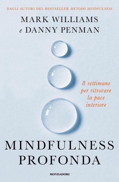 Produktbild: Mindfulness profonda. 8 settimane per ritrovare la pace interiore