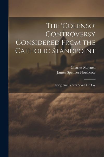 Produktbild: The 'Colenso' Controversy Considered From the Catholic Standpoint