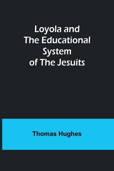 Produktbild: Loyola and the Educational System of the Jesuits