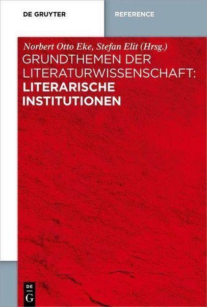 Produktbild: Grundthemen der Literaturwissenschaft: Literarische Institutionen