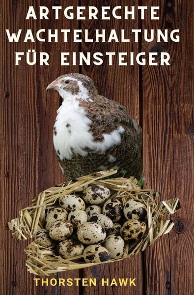 Produktbild: Artgerechte Wachtelhaltung f&uuml;r Einsteiger