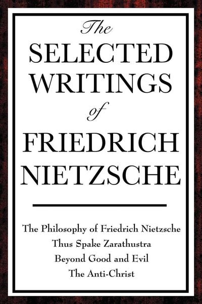 Produktbild: The Selected Writings of Friedrich Nietzsche
