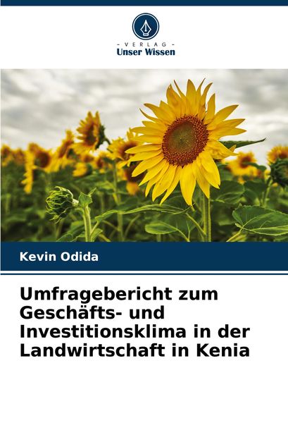 Produktbild: Umfragebericht zum Gesch&auml;fts- und Investitionsklima in der Landwirtschaft in Kenia
