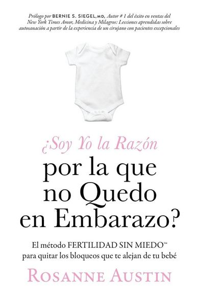 Produktbild: &iquest;Soy Yo la Raz&oacute;n por la que no Quedo en Embarazo?