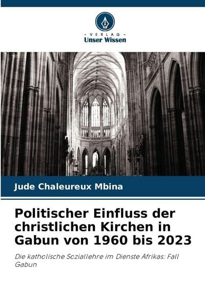 Produktbild: Politischer Einfluss der christlichen Kirchen in Gabun von 1960 bis 2023