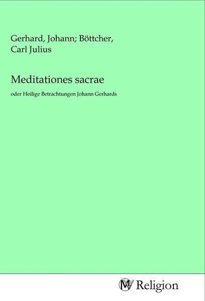 Meditationes sacrae, Taschenbuch von , MV-Religion, 9783968810652
