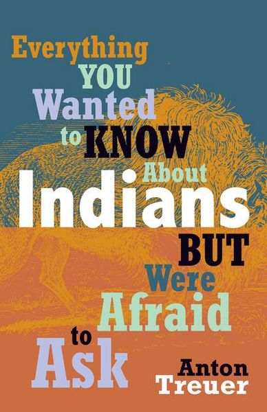 Produktbild: Everything You Wanted to Know about Indians But Were Afraid to Ask
