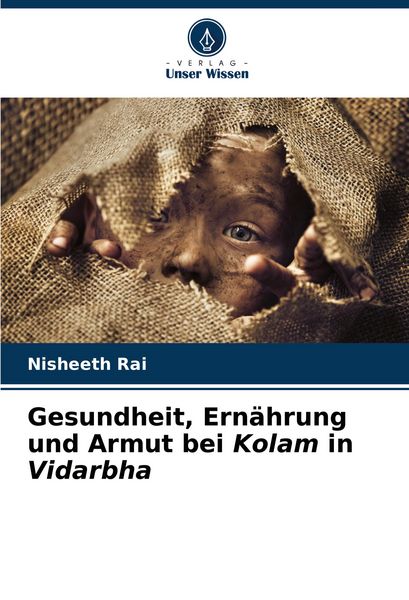 Produktbild: Gesundheit, Ern&auml;hrung und Armut bei Kolam in Vidarbha