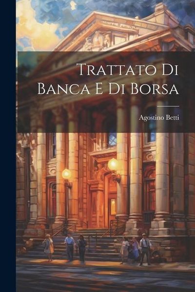 Produktbild: Trattato di Banca e di Borsa