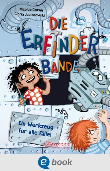 Produktbild: Die Erfinder-Bande 2. Ein Werkzeug f&uuml;r alle F&auml;lle!