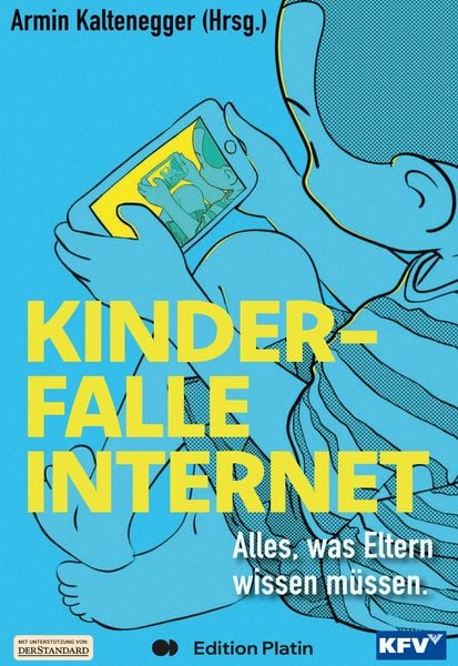 Kinderfalle Internet, Taschenbuch von , Buchverlag Edition Platin, 978-3-903538-24-5