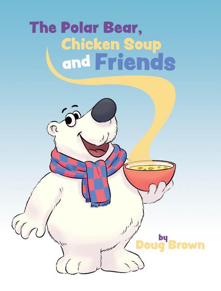 Produktbild: The Polar Bear, Chicken Soup and Friends