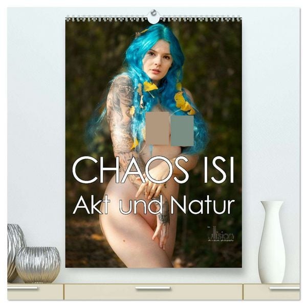CHAOS ISI - Akt und Natur (hochwertiger Premium Wandkalender 2026 DIN A2 hoch), Kunstdruck in Hochglanz