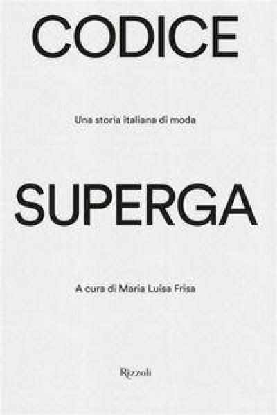 Produktbild: Codice Superga. Una storia italiana di moda