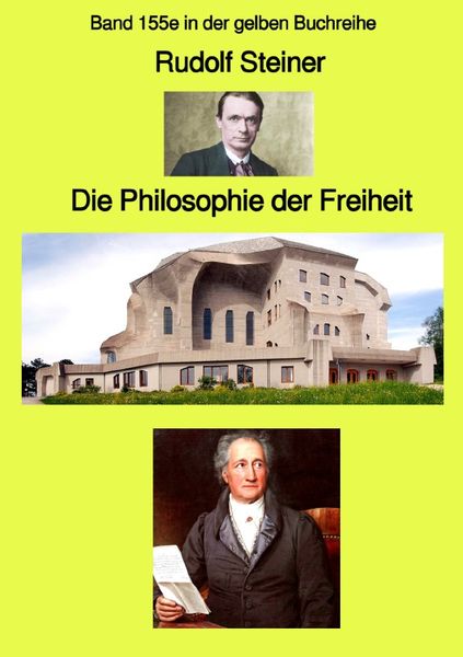 Produktbild: Gelbe Buchreihe / Die Philosophie der Freiheit &ndash; Band 155e in der gelben Buchreihe bei J&uuml;rgen Ruszkowski