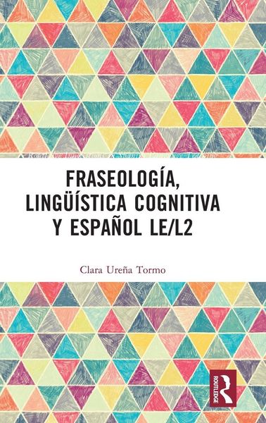 Produktbild: Fraseolog&iacute;a, ling&uuml;&iacute;stica cognitiva y espa&ntilde;ol LE/L2