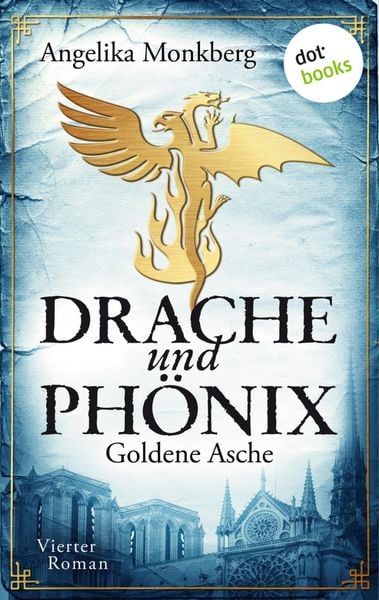 Produktbild: DRACHE UND PH&Ouml;NIX - Band 4: Goldene Asche