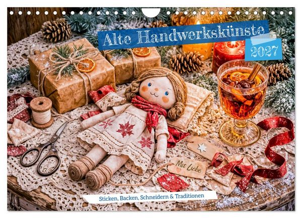 Produktbild: Alte Handwerksk&uuml;nste - Sticken, Backen, Schneidern und Traditionen (Wandkalender 2027 DIN A4 quer), CALVENDO Monatskalender