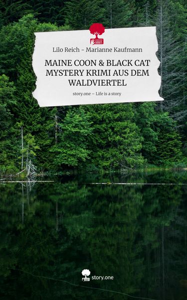 Produktbild: MAINE COON & BLACK CAT MYSTERY KRIMI AUS DEM WALDVIERTEL. Life is a Story - story.one