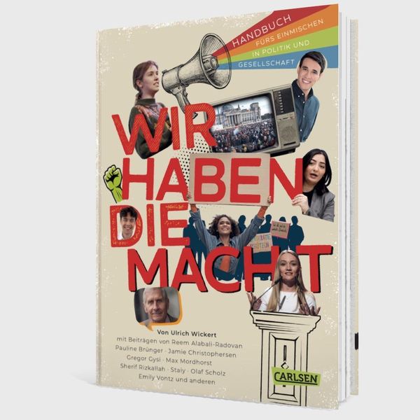 Produktbild: Wir haben die Macht - Handbuch f&uuml;rs Einmischen in Politik und Gesellschaft