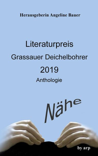 Literaturpreis Grassauer Deichelbohrer 2019, Taschenbuch von Angeline Bauer, GRIN, 9783946280606