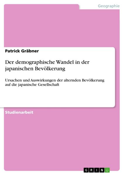 Produktbild: Der demographische Wandel in der japanischen Bev&ouml;lkerung