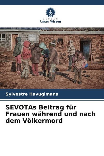 Produktbild: SEVOTAs Beitrag f&uuml;r Frauen w&auml;hrend und nach dem V&ouml;lkermord