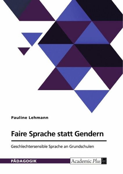 Produktbild: Faire Sprache statt Gendern. Geschlechtersensible Sprache an Grundschulen