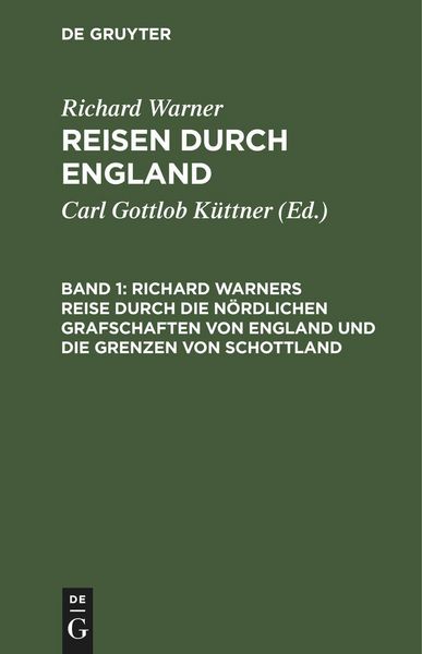 Produktbild: Richard Warners Reise durch die n&ouml;rdlichen Grafschaften von England und die Grenzen von Schottland