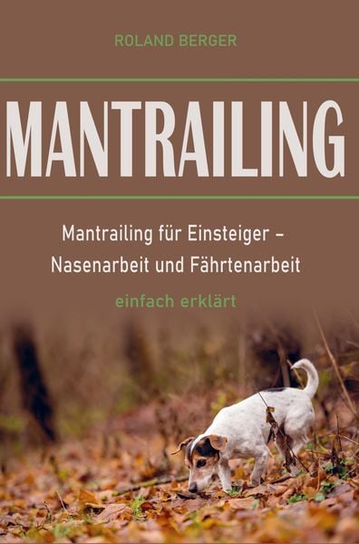 Mantrailing, Taschenbuch von Roland Berger, Bookmundo Direct, 9789403644943