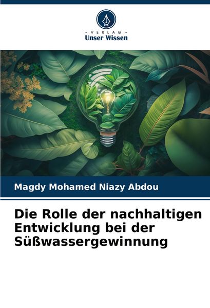 Produktbild: Die Rolle der nachhaltigen Entwicklung bei der S&uuml;&szlig;wassergewinnung