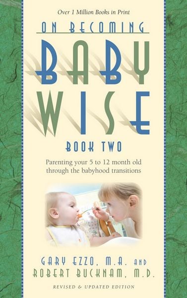 Produktbild: On Becoming Baby Wise: Book II (Parenting Your Pretoddler Five to Twelve Months)