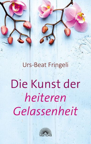 Produktbild: Die Kunst der heiteren Gelassenheit