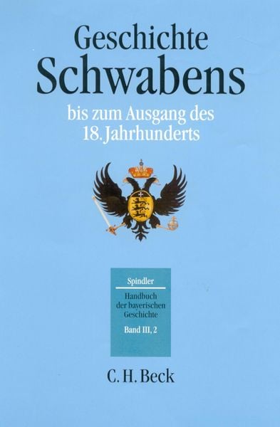 Produktbild: Handbuch der bayerischen Geschichte Bd. III,2: Geschichte Schwabens bis zum Ausgang des 18. Jahrhunderts