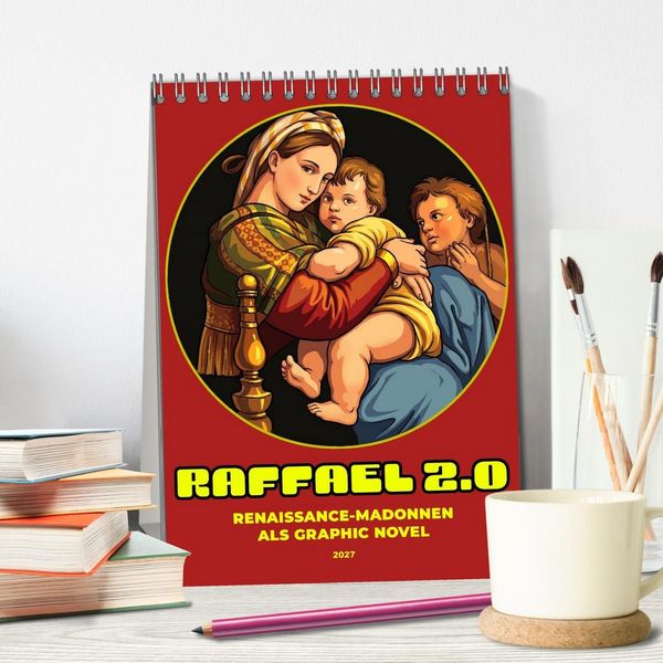 Produktbild: Raffael 2.0, Renaissance-Madonnen als Graphic Novel (Tischkalender 2027 DIN A5 hoch), CALVENDO Monatskalender