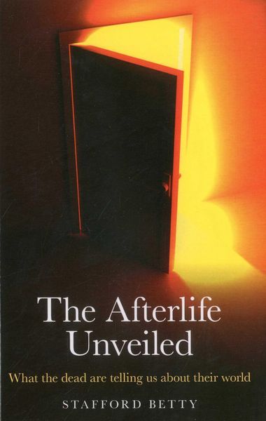 Produktbild: Afterlife Unveiled, The - What the dead are telling us about their world