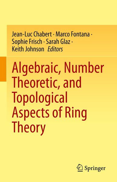 Produktbild: Algebraic, Number Theoretic, and Topological Aspects of Ring Theory