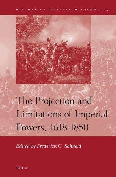Produktbild: The Projection and Limitations of Imperial Powers, 1618-1850