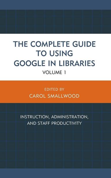 Produktbild: Complete Guide to Using Google in Libraries