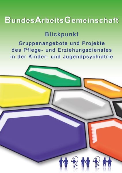 Produktbild: Blickpunkt Gruppenangebote und Projekte des Pflege- und Erziehungsdienstes in der Kinder- und Jugendpsychiatrie