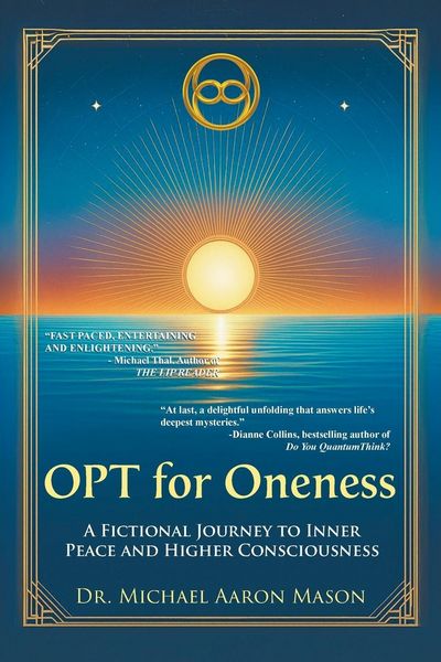 Produktbild: OPT For Oneness - A Fictional Journey To Inner Peace and Higher Consciousness